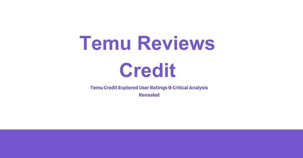 Temu Reviews Credit