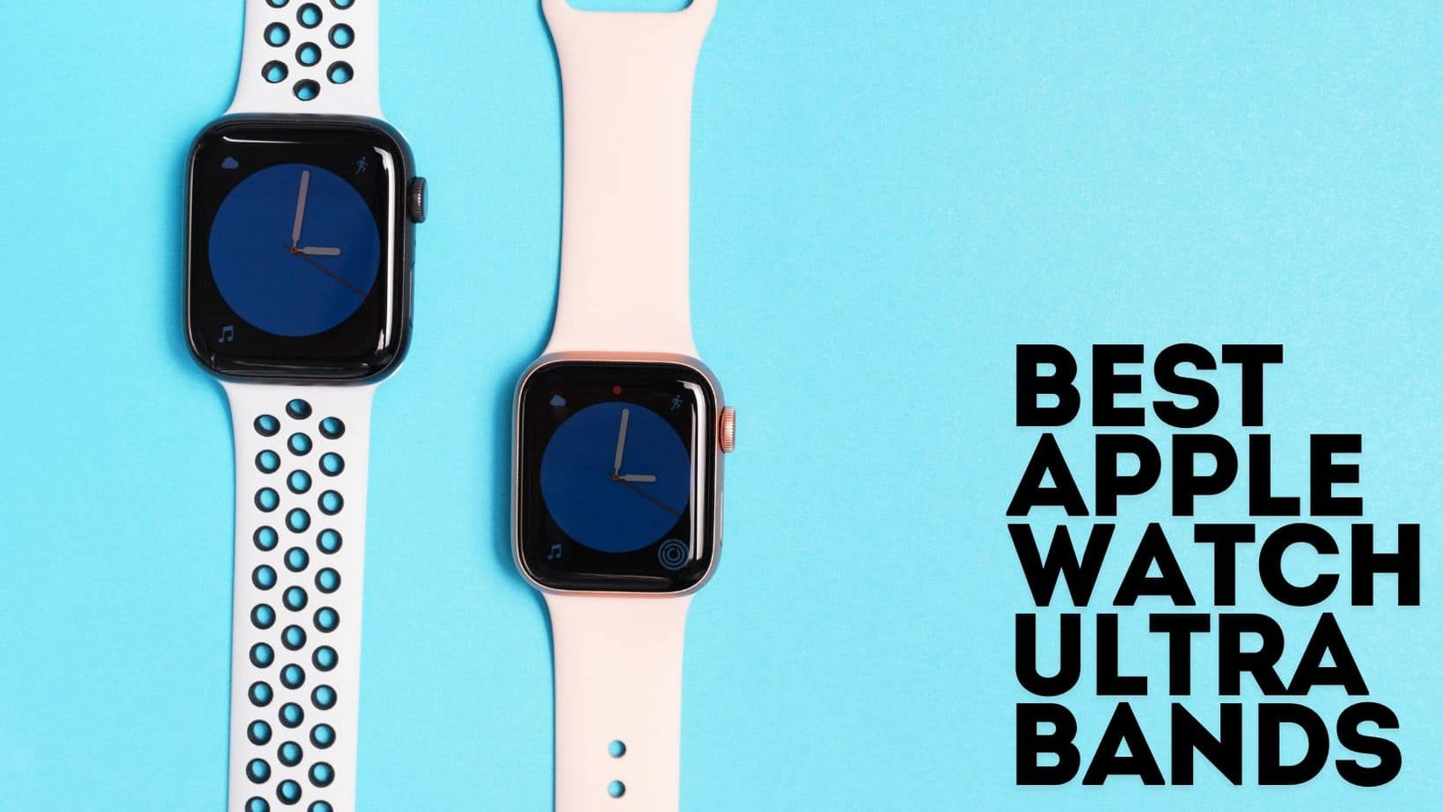 Best Apple Watch Ultra Bands
