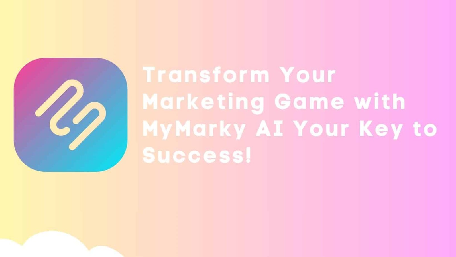 Transform Your Marketing Game with MyMarky AI Your Key to Success!